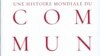 O istorie mondială a comunismului